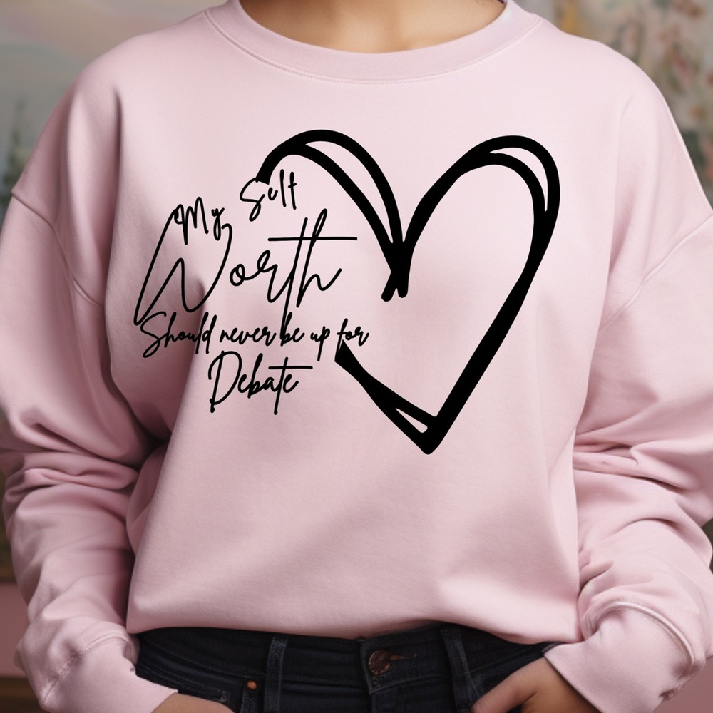 My Self Worth Should Never Be U For Debate Sweater, Self love Sweater